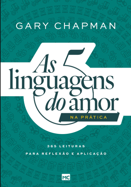 As 5 Linguagens do Amor na Prática