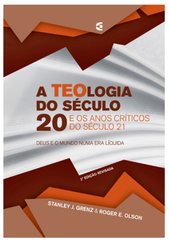 Teologia do Século 20, A - 2ª edição