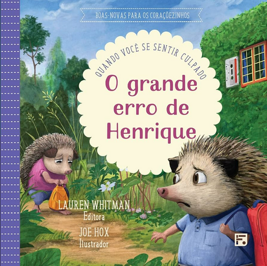 O grande erro de Henrique: quando você se sentir culpado