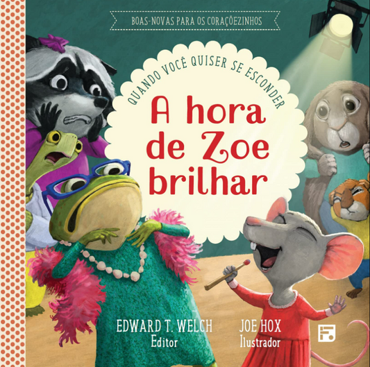 A hora de Zoe brilhar: quando você quiser se esconder