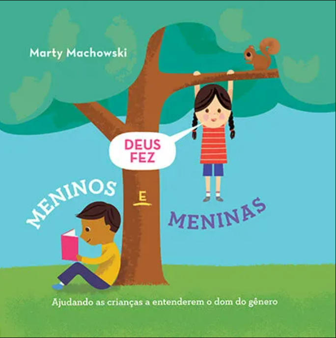 Deus fez meninos e meninas - Ajudando as crianças a entenderem o dom do gênero