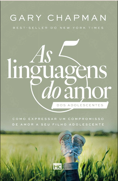 As 5 linguagens do amor dos adolescentes