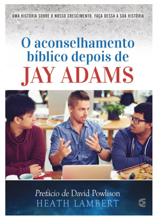 Aconselhamento bíblico depois de Jay Adams