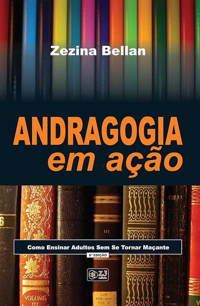 Andragogia Em Ação - Como Ensinar Adultos Sem Ser Maçante