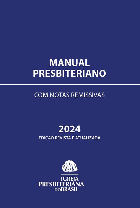 Manual do Presbiteriano (2024 - Edição Revista e Atualizada)