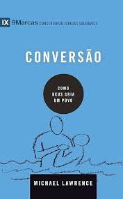 Conversão: Como Deus cria um povo