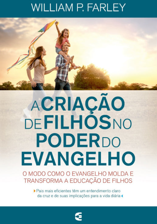 A criação de filhos no poder do evangelho