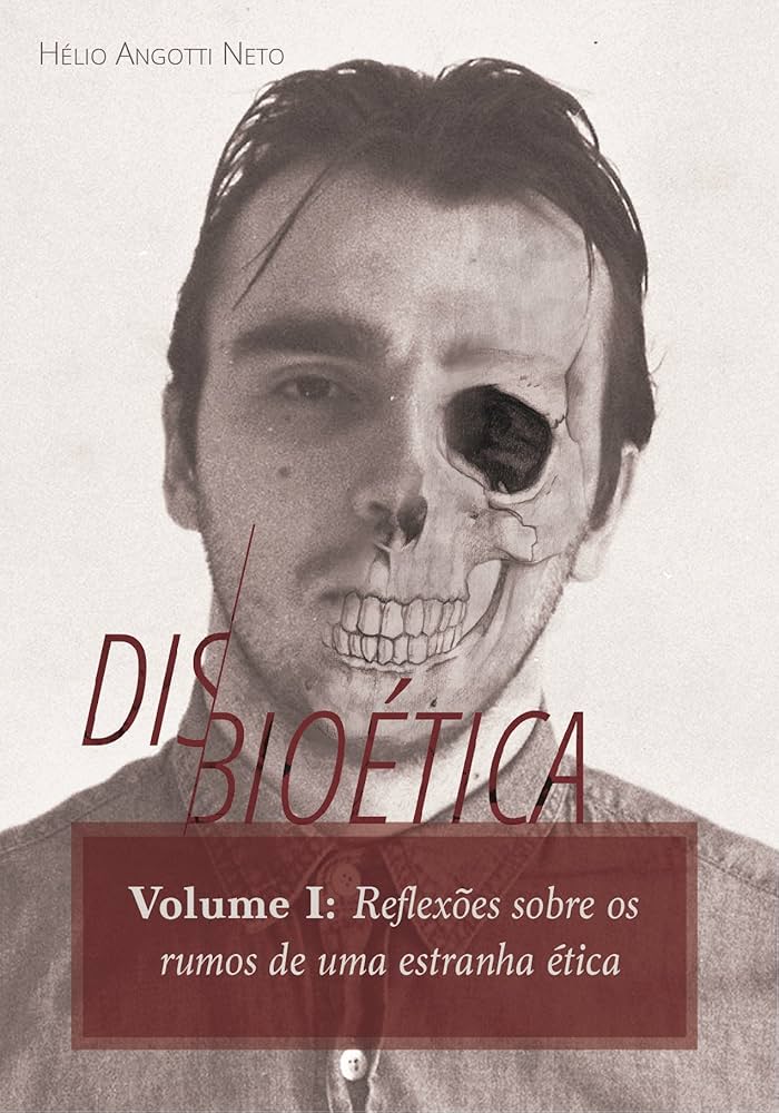 Disbioética - Volume 1