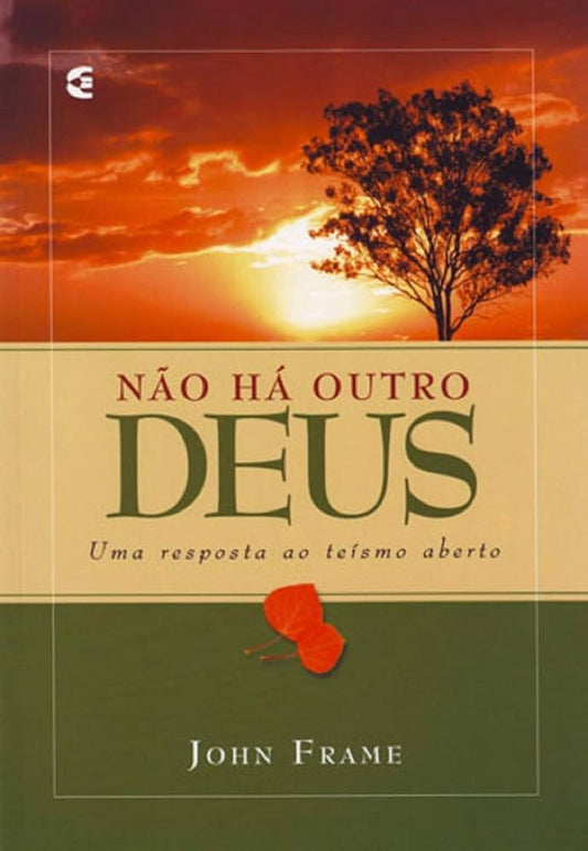 Não Há Outro Deus