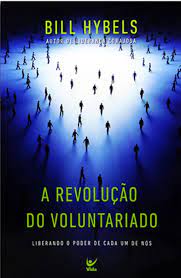 A Revolução do Voluntariado: Liberando o Poder de Cada um de Nós