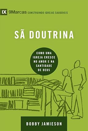 Sã Doutrina - 9 Marcas