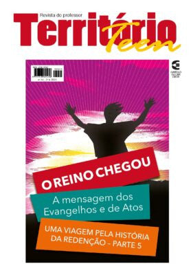 Território Teen: O Reino Chegou - Revista do Professor