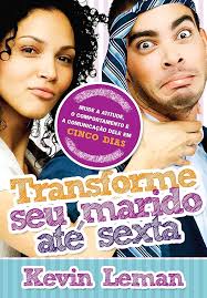 Transforme Seu Marido Até Sexta