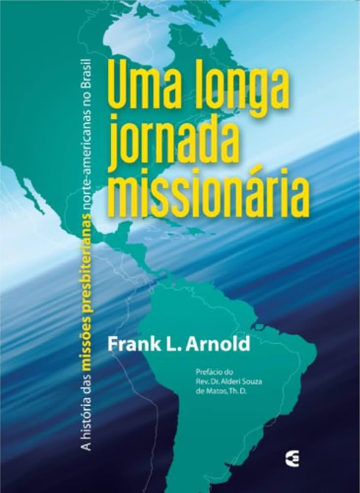 Uma Longa Jornada Missionária